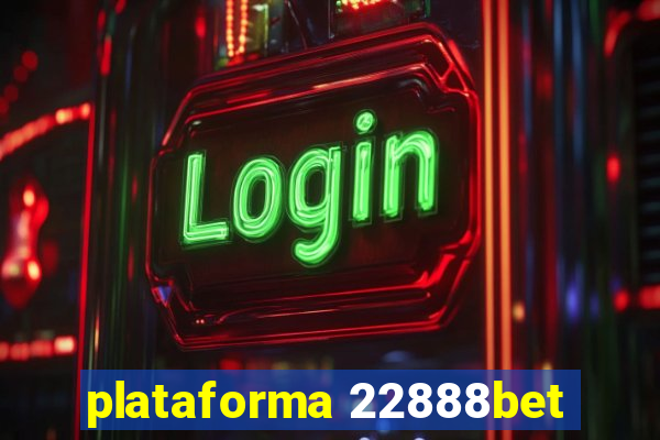 plataforma 22888bet